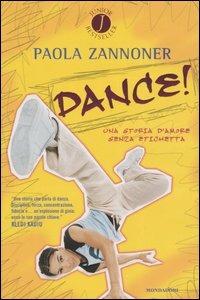 Dance! - Paola Zannoner - Libro Mondadori 2005, Junior bestseller | Libraccio.it
