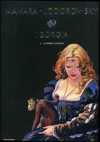 I Borgia. Vol. 2: Il potere e l'incesto. - Alejandro Jodorowsky, Milo Manara - Libro Mondadori 2006, Arcobaleno | Libraccio.it