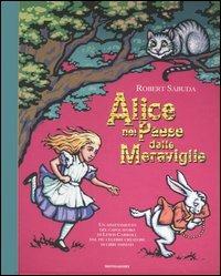 Alice nel paese delle meraviglie. Libro pop-up - Robert Sabuda - Libro Mondadori 2006 | Libraccio.it