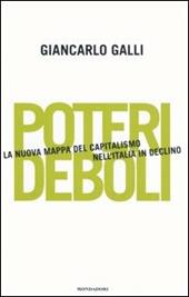 Poteri deboli. La nuova mappa del capitalismo nell'Italia in declino