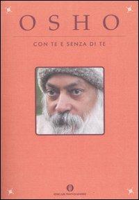 Con te e senza di te - Osho - Libro Mondadori 2006, Oscar varia | Libraccio.it