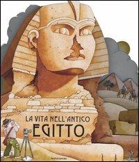 La vita nell'antico Egitto - Giovanni Caviezel - Libro Mondadori 2006, Guarda e scopri | Libraccio.it