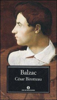 César Birotteau - Honoré de Balzac - Libro Mondadori 2006, Oscar classici | Libraccio.it