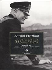 L' uomo della provvidenza. Mussolini, ascesa e caduta di un mito