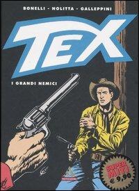Tex. I grandi nemici - Gianluigi Bonelli, Guido Nolitta, Aurelio Galleppini - Libro Mondadori 2006, I supermiti | Libraccio.it