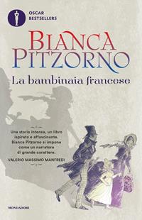 La bambinaia francese - Bianca Pitzorno - Libro Mondadori 2006, Oscar bestsellers | Libraccio.it