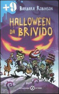 Halloween da brivido - Barbara Robinson - Libro Mondadori 2007, Junior +9 | Libraccio.it