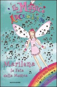 Marilena la fata della musica. Il magico arcobaleno. Vol. 9 - Daisy Meadows - Libro Mondadori 2006 | Libraccio.it