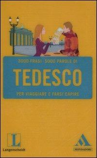 Langenscheidt. Tedesco per viaggiare e farsi capire. Ediz. bilingue  - Libro Mondadori 2006, I fraseologici | Libraccio.it