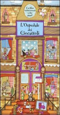 L' ospedale dei giocattoli. Libro tridimensionale - Katy Saunders - Libro Mondadori 2006, I libri attivi | Libraccio.it