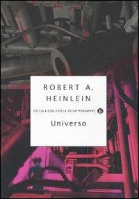 Universo - Robert A. Heinlein - Libro Mondadori 2006, Piccola biblioteca oscar | Libraccio.it