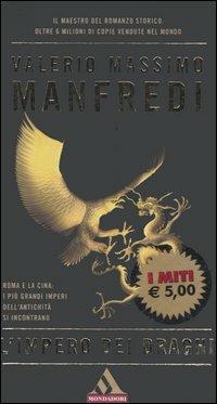 L' impero dei draghi - Valerio Massimo Manfredi - Libro Mondadori 2006, I miti | Libraccio.it