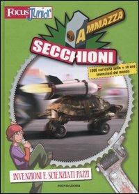Invenzioni e scienzati pazzi. Gli ammazza secchioni - Pierdomenico Baccalario - Libro Mondadori 2006, Focus Junior | Libraccio.it