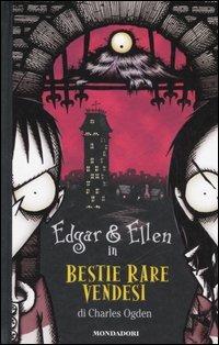 Bestie rare vendesi - Charles Ogden - Libro Mondadori 2006, Edgar e Ellen | Libraccio.it