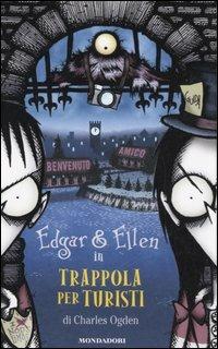 Trappola per turisti - Charles Ogden - Libro Mondadori 2006, Edgar e Ellen | Libraccio.it