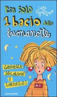 Era solo un bacio della buonanotte - Louise Rennison - Libro Mondadori 2006, Ragazzine | Libraccio.it