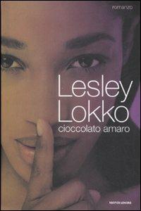 Cioccolato amaro - Lesley Lokko - Libro Mondadori 2008, Omnibus | Libraccio.it