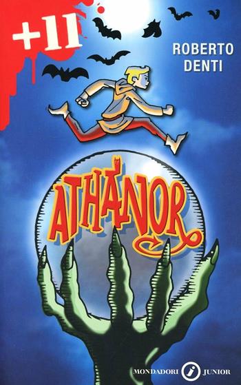 Athanor - Roberto Denti - Libro Mondadori 2006, Junior +11 | Libraccio.it