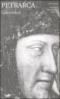 Canzoniere - Francesco Petrarca - Libro Mondadori 2006, I Meridiani collezione | Libraccio.it