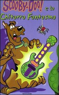 Scooby-doo! e la chitarra fantasma. Con gadget - Dwight Wanhala - Libro Mondadori 2006 | Libraccio.it
