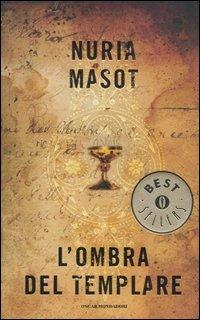 L' ombra del templare - Núria Masot - Libro Mondadori 2006, Oscar bestsellers | Libraccio.it
