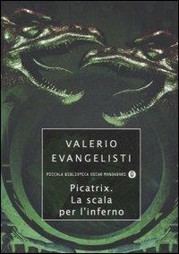 Picatrix. La scala per l'inferno - Valerio Evangelisti - Libro Mondadori 2006, Piccola biblioteca oscar | Libraccio.it
