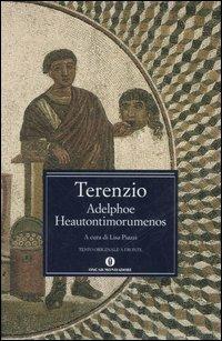 Adelphoe-Heautontimorumenos. Testo latino a fronte - P. Afro Terenzio - Libro Mondadori 2006, Oscar classici greci e latini | Libraccio.it