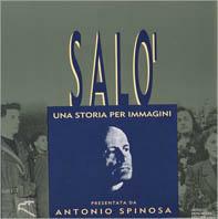 Salò. Una storia per immagini. Con videocassetta - Antonio Spinosa - Libro Mondadori 1992, Varia | Libraccio.it