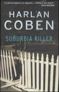 Suburbia killer - Harlan Coben - Libro Mondadori 2006, Omnibus | Libraccio.it