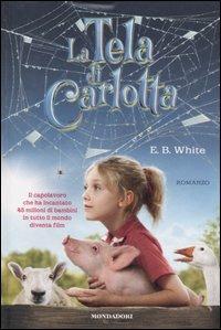 La tela di Carlotta - E. B. White - Libro Mondadori 2007, I fulmini | Libraccio.it