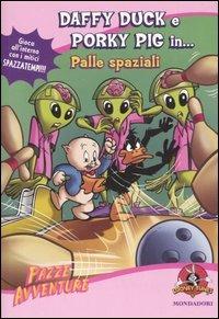 Palle spaziali - Pam Pollack, Meg Belviso - Libro Mondadori 2006, Pazze avventure | Libraccio.it