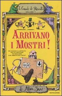 Arrivano i mostri! Le cronache di Ponteratto. Vol. 1 - Alan Snow - Libro Mondadori 2006, I grandi libri | Libraccio.it