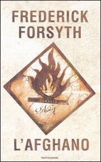 L' afghano - Frederick Forsyth - Libro Mondadori 2006, Omnibus | Libraccio.it