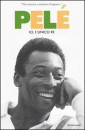 Pelé. Io, l'unico re