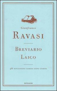 Breviario laico. 366 riflessioni giorno dopo giorno - Gianfranco Ravasi - Libro Mondadori 2006, Saggi | Libraccio.it