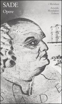 Opere - François de Sade - Libro Mondadori 2006, I Meridiani collezione | Libraccio.it