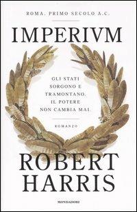 Imperium - Robert Harris - Libro Mondadori 2006, Omnibus | Libraccio.it