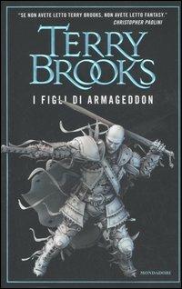 I figli di Armageddon. La genesi di Shannara - Terry Brooks - Libro Mondadori 2006, Omnibus | Libraccio.it