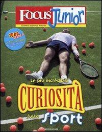 Focus Junior. Le più incredibili curiosità sullo sport - Pierdomenico Baccalario - Libro Mondadori 2007, Scienza attiva | Libraccio.it