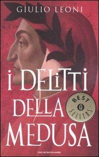 I delitti della medusa - Giulio Leoni - Libro Mondadori 2006, Oscar bestsellers | Libraccio.it