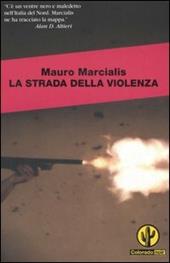 La strada della violenza