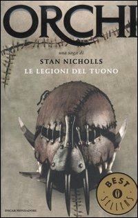 Le legioni del tuono. Orchi. Vol. 2 - Stan Nicholls - Libro Mondadori 2006, Oscar bestsellers | Libraccio.it