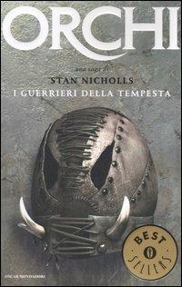 I guerrieri della tempesta. Orchi. Vol. 3 - Stan Nicholls - Libro Mondadori 2006, Oscar bestsellers | Libraccio.it
