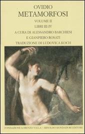 Metamorfosi. Testo latino a fronte. Vol. 2: Libri III-IV.