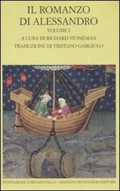 Il romanzo di Alessandro. Testo greco e latino a fronte. Vol. 1