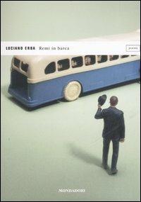 Remi in barca - Luciano Erba - Libro Mondadori 2006, Lo specchio | Libraccio.it