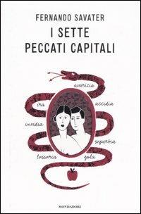 I sette peccati capitali - Fernando Savater - Libro Mondadori 2007, Saggi | Libraccio.it
