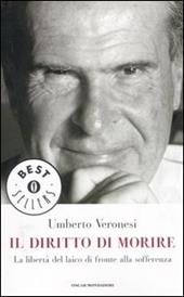 Il diritto di morire. La libertà del laico di fronte alla sofferenza