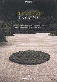 La calma - Chuang-Tzu - Libro Mondadori 2007, Oscar saggezze | Libraccio.it