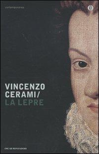 La lepre - Vincenzo Cerami - Libro Mondadori 2009, Oscar contemporanea | Libraccio.it